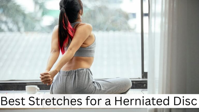 Best Stretches for a Herniated Disc