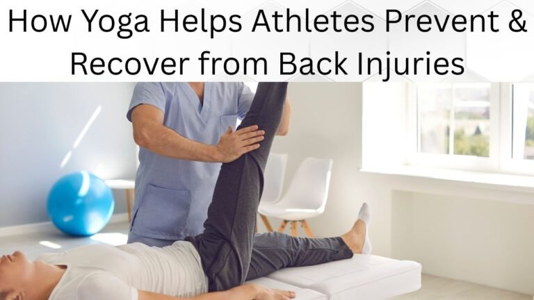 How Yoga Helps Athletes Prevent & Recover from Back Injuries
