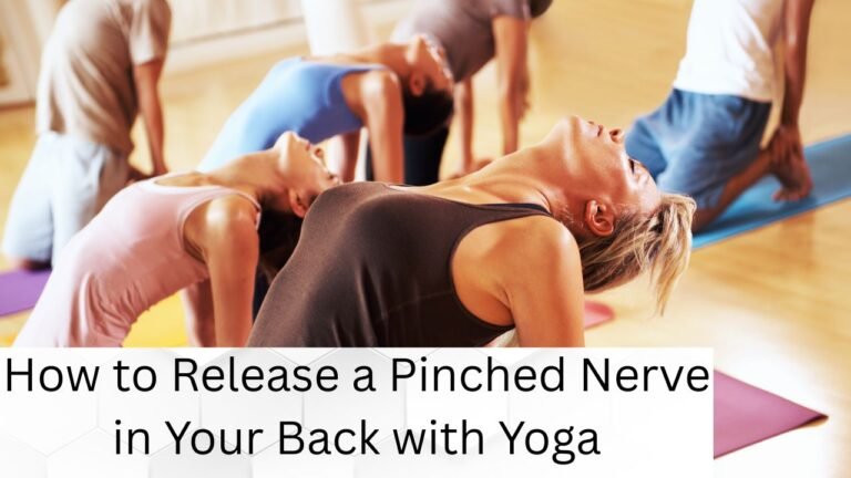 How to Release a Pinched Nerve in Your Back with Yoga