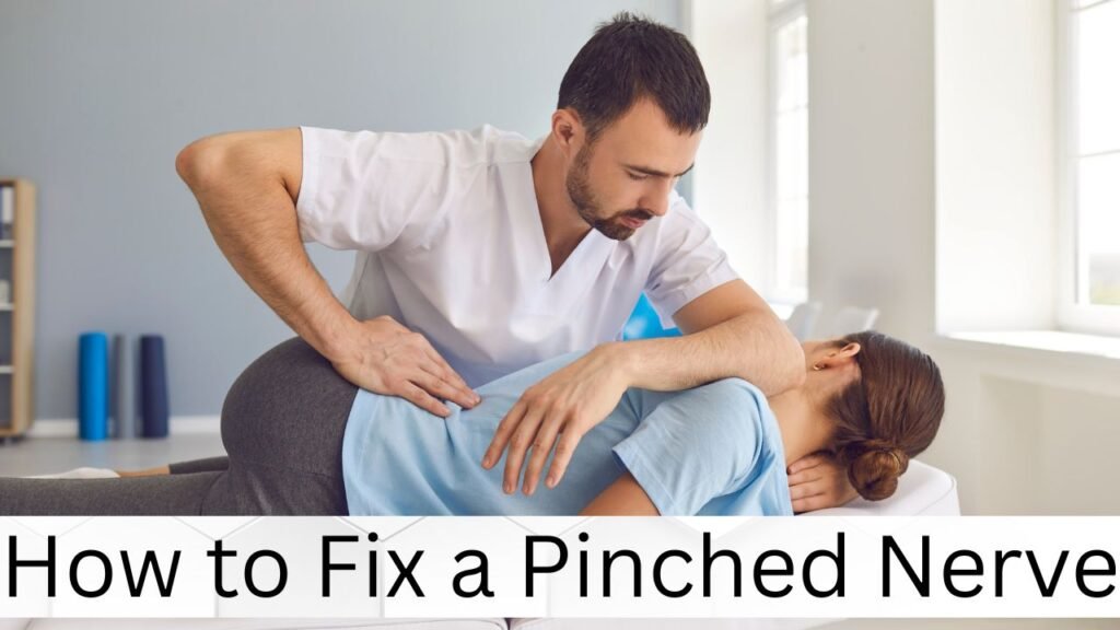 How to Fix a Pinched Nerve