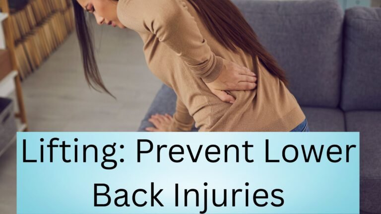 Lifting: Prevent Lower Back Injuries