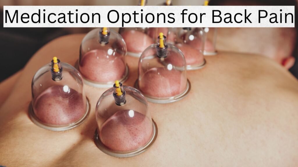 Medication Options for Back Pain